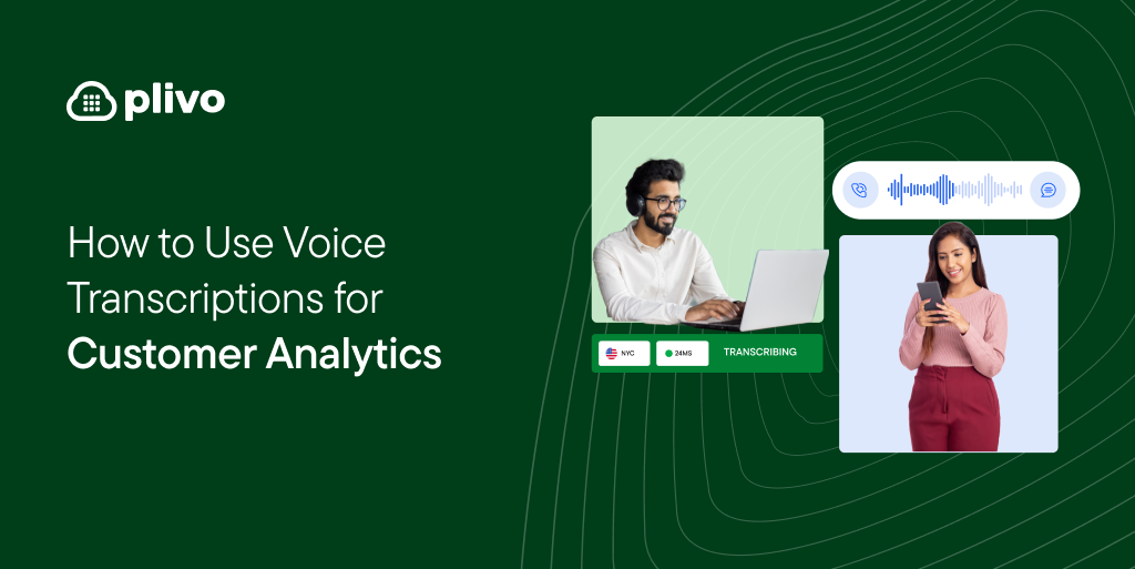 How to Use Voice Transcriptions for Customer Analytics